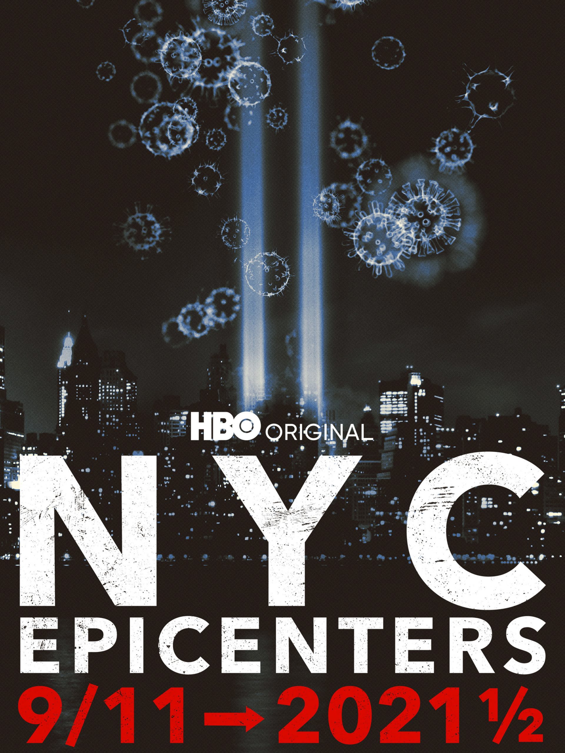 NYC Epicenters 9/11 > 2021 1/2 (2021) Director: Spike Lee Original Music By: Terence Blanchard